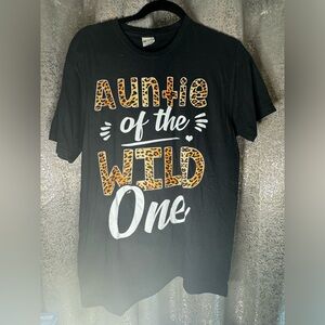 “AUNTIE OF THE WILD ONE” Shirt